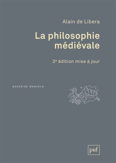 La Philosophie médiévale 3e éd. - ALAIN DE LIBERA
