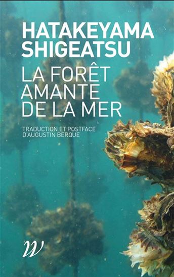 La Forêt amante de la mer - SHIGEATSU HATAKEYAMA