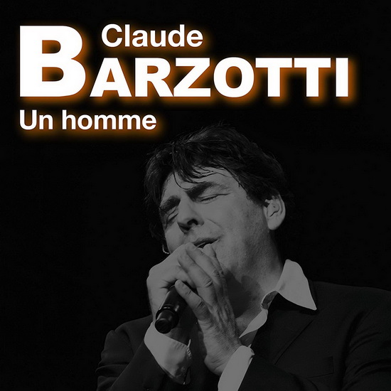 Un Homme - CLAUDE BARZOTTI