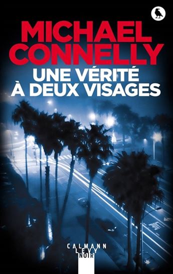 Une vérité à deux visages - MICHAEL CONNELLY