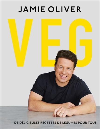Veg : de délicieuses recettes de légumes pour tous - JAMIE OLIVER
