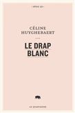 Le Drap blanc - CÉLINE HUYGHEBAERT