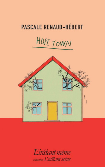 Hope Town - PASCALE RENAUD-HÉBERT