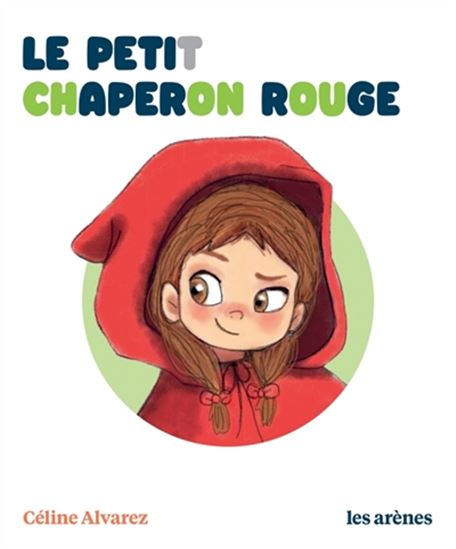 Le Petit Chaperon rouge - CÉLINE ALVAREZ - JULIE MACHADO