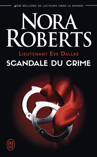 Lieutenant Eve Dallas T.26 Scandale du crime - NORA ROBERTS