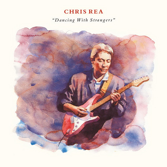 Dancing With Strangers - Deluxe Edition (2CD) - CHRIS REA
