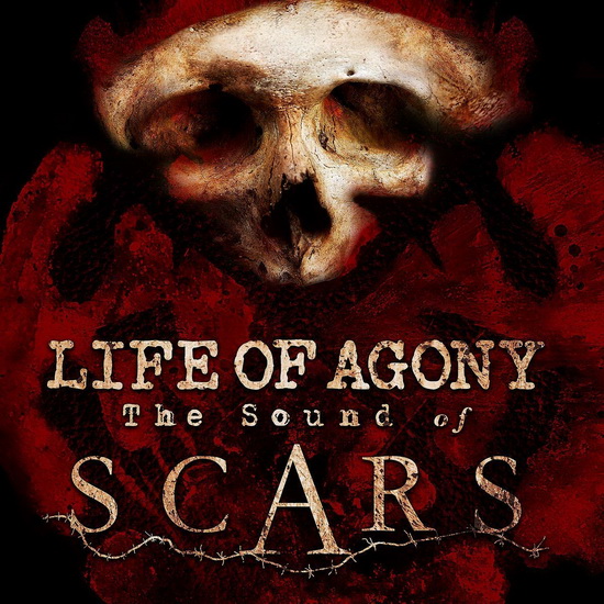 The Sound Of Scars - LIFE OF AGONY