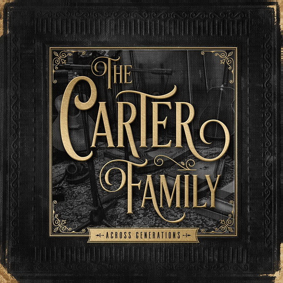 The Carter Family Across Generations - CARTER FAMILY (THE)