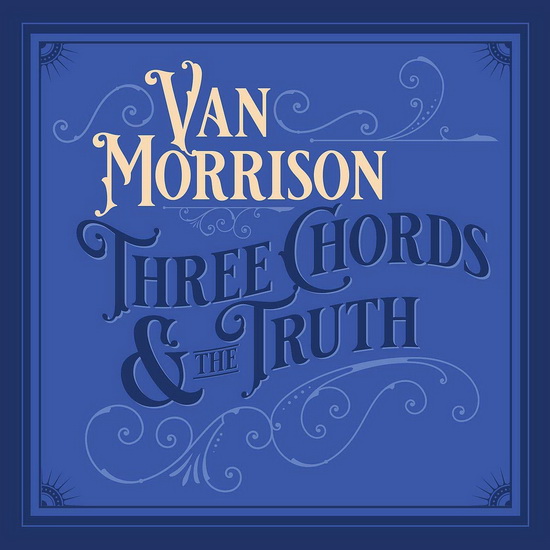 Three Chords & The Truth - VAN MORRISON