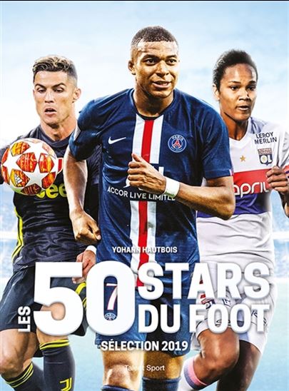 Les 50 stars du foot : sélection 2019 - YOHANN HAUTBOIS