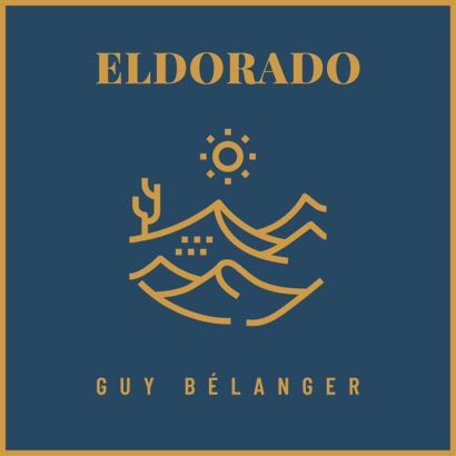 Eldorado - GUY BÉLANGER