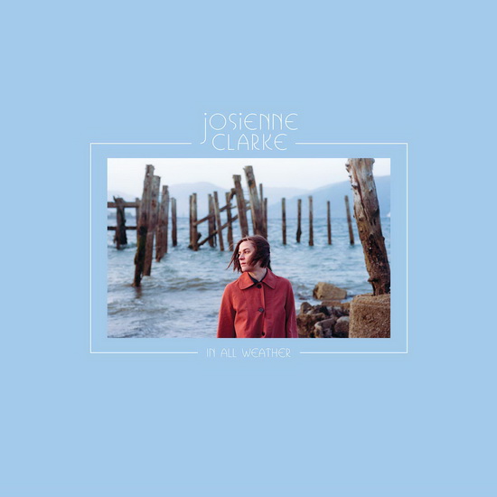 In All Weather (Vinyl) - JOSIENNE CLARKE