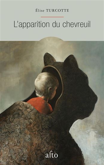 L&#39;apparition du chevreuil - ÉLISE TURCOTTE