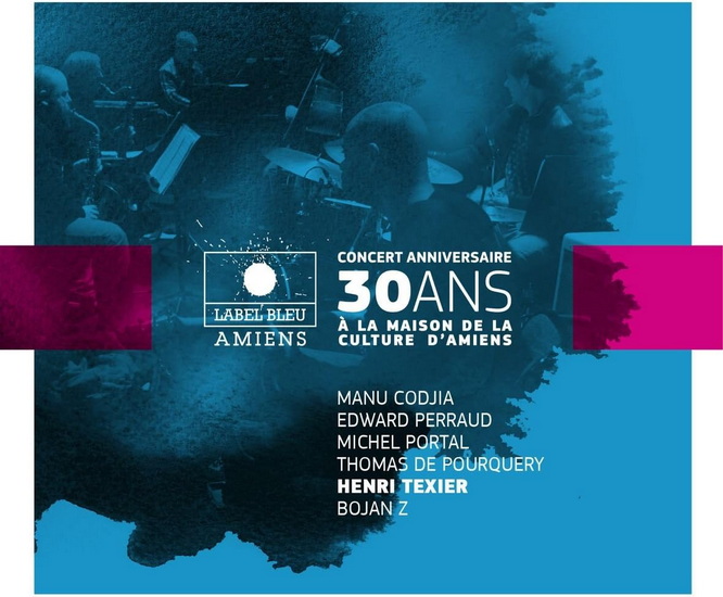 Concert anniversaire - 30 ans de Label Bleu - COMPILATION JAZZ