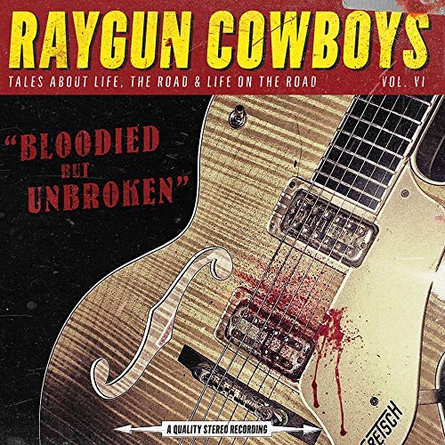 Bloodied But Unbroken (Vinyl) - RAYGUN COWBOYS