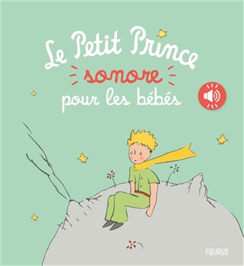 Le Petit Prince sonore pour les bébés - ANTOINE DE SAINT-EXUPÉRY
