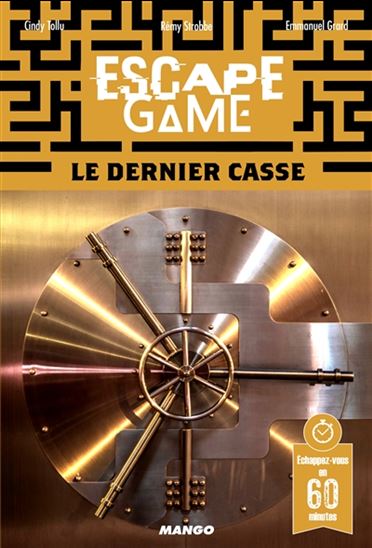 Escape game : le dernier casse - CINDY TOLLU - RÉMY STROBBE