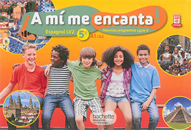 A mi me encanta !, 5e, A1-A2 : espagnol LV2 : nouveau programme cycle 4 - COLLECTIF