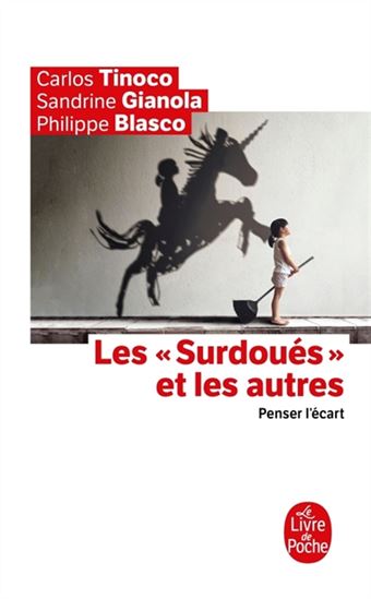 Les Surdoués et les autres : penser l&#39;écart - PHILIPPE BLASCO & AL
