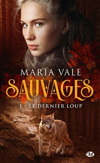 Le Dernier loup #01 - MARIA VALE