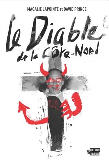 Le Diable de la Côte-Nord - MAGALIE LAPOINTE - DAVID PRINCE