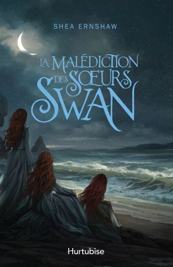La Malédiction des soeurs Swan - SHEA ERNSHAW
