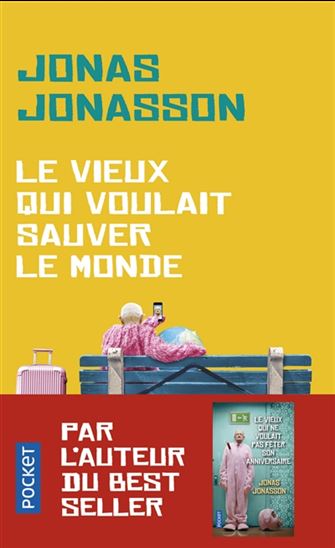 Le Vieux qui voulait sauver le monde - JONAS JONASSON