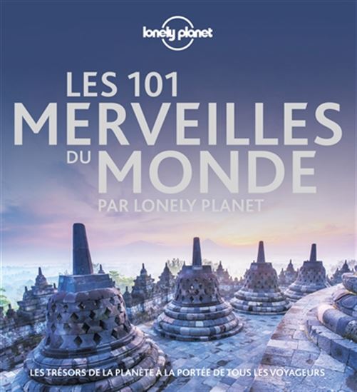 Les 101 merveilles du monde par Lonely Planet - COLLECTIF