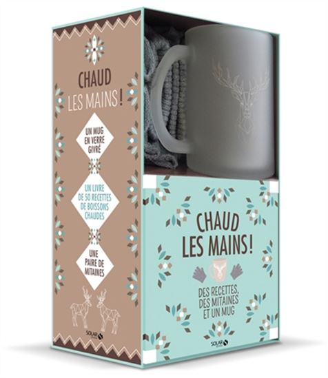 Chaud les mains ! : des recettes, des mitaines et un mug Cof. - COLLECTIF