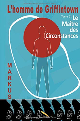 Le Maître des circonstances T.02 - MARKUS