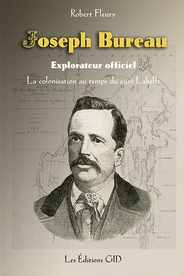 Joseph Bureau : explorateur officiel - ROBERT FLEURY