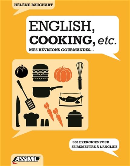 English, cooking, etc. : mes révisions gourmandes - HÉLÈNE BAUCHART