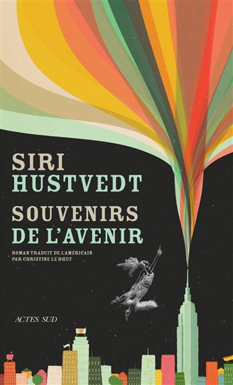 Souvenirs de l'avenir - SIRI HUSTVEDT