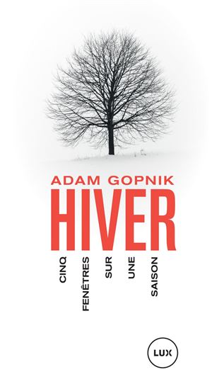 Hiver - ADAM GOPNIK