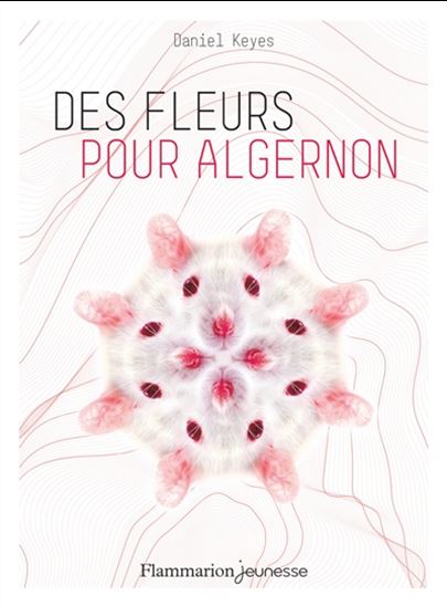 Des fleurs pour Algernon - DANIEL KEYES