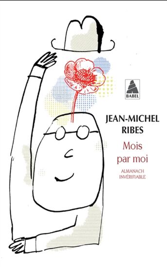 Mois par moi : almanach invérifiable - JEAN-MICHEL RIBES
