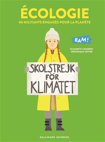 Écologie : 40 militants engagés pour la planète - ELISABETH COMBRES - VÉRONIQUE JOFFRE