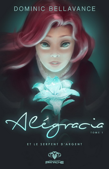 Alégracia et le serpent d&#39;argent #01 N. éd. - DOMINIC BELLAVANCE