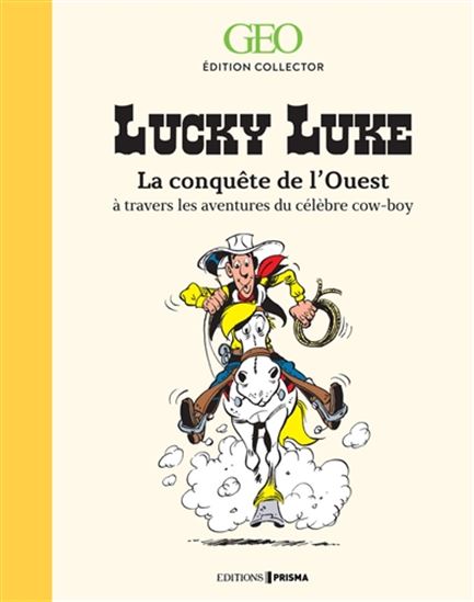 Lucky Luke : la conquête de l'Ouest à travers les aventures du célèbre cow-boy Éd. collector - COLLECTIF