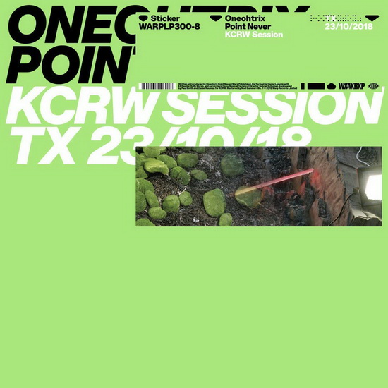 KCRW Session (Vinyl) - ONEOHTRIX POINT NEVER