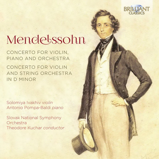 Mendelssohn: Concerto for Violin, Piano and Orchestra - Concerto for Violin and String Orchestra in D Minor - FELIX MENDELSSOHN