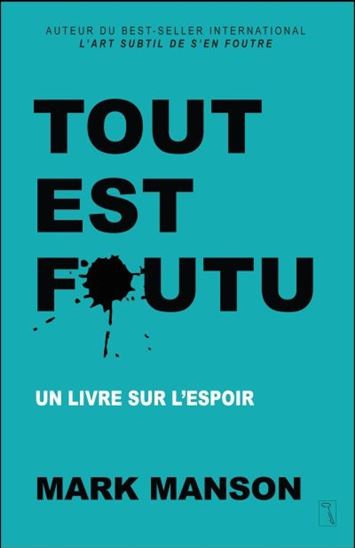 Tout est foutu - MARK MANSON