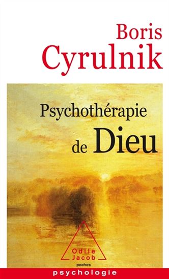 Psychothérapie de Dieu - BORIS CYRULNIK