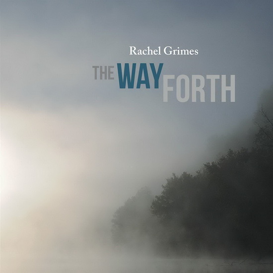 The Way Forth - RACHEL GRIMES