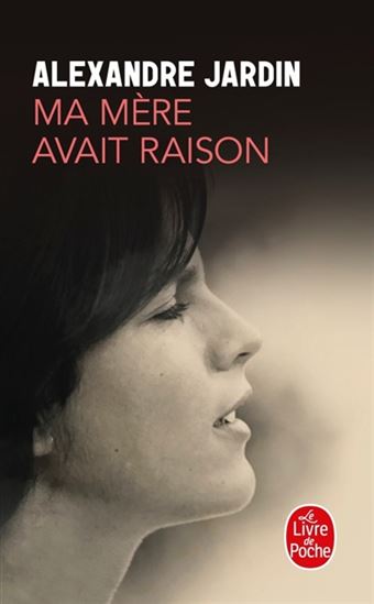 Ma mère avait raison - ALEXANDRE JARDIN