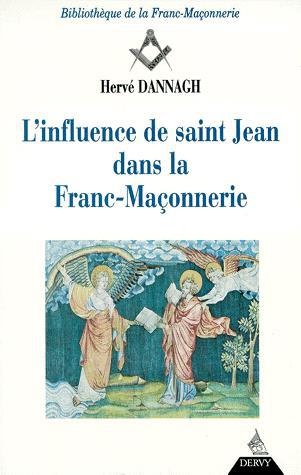 Influence St Jean dans Franc-Maçonnerie - HERVE DANNAGH