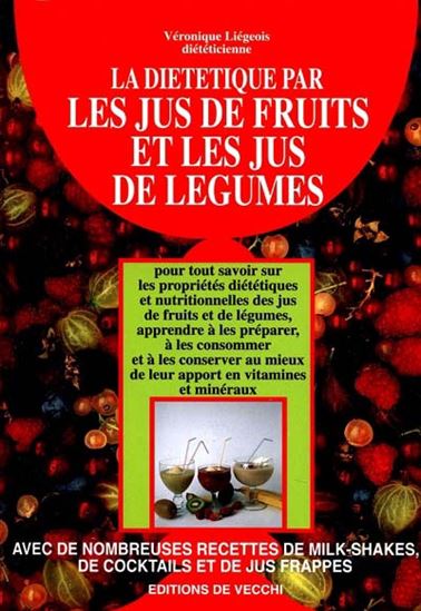 Diététique par les jus de fruits/légumes - V LIEGEOIS