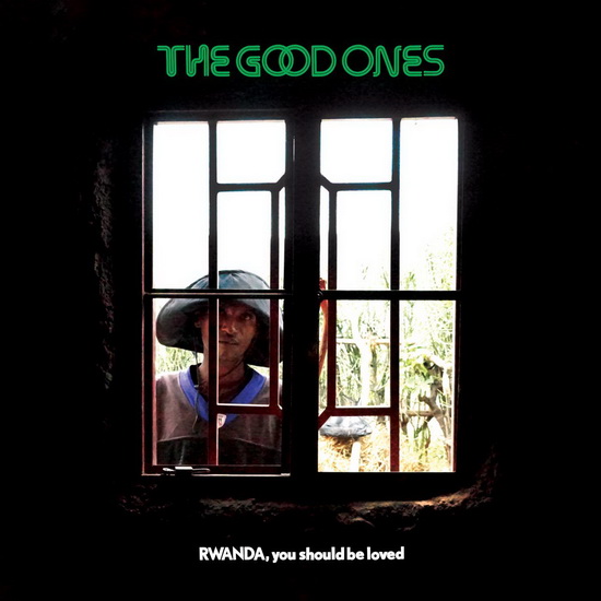 Rwanda, You Should Be Loved - GOOD ONES