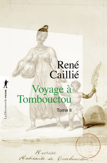 Voyage à Tombouctou T.02 N. éd. - RENÉ CAILLIÉ