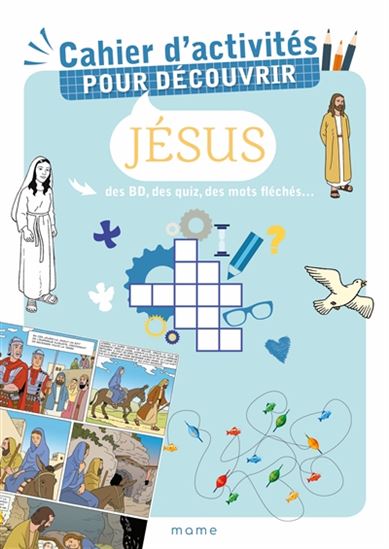 Cahier d&#39;activités pour découvrir Jésus : des BD, des quiz, des mots fléchés... - AUDE DE VAUTIBAULT - CHARLOTT WALCKENAER